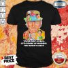 Beautiful You’re Only Given A Little Spark Of Madness You Mustn’t Lose It Shirt