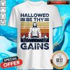 Good Jesus Hallowed Be Thy Gains Shirt