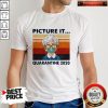 Nice Golden Girls Mask Picture It Quarantine 2020 Vintage Retro Shirt