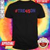 Perfect Tre45on Anti Trump Treason Shirt