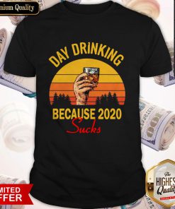 Top Day Drinking Because 2020 Sucks Vintage Retro Shirt