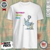 Funny Duck The Pigeon Needs A Mask Shirt