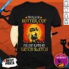 Halloween Buckle Up Butter Cup You Just Flipped My Witch Switch Camping Shirt