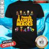 Happy I Teach Masked Heroes Shirt