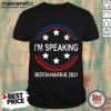 Im Speaking Biden Harris 2020 Shirt