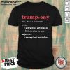 Trump-er-y Definition Shirt