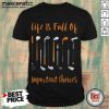 Awesome Life Is Full Of Important Choices Golf Shirt-Design By Mascaratee.com