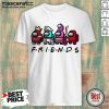 Nice Among Us Friends Shirt-Design By Mascaratee.com