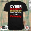 Cybersecurity IT Analyst Just Job Certified Tech Security Shirt - Design by Mascaratee.com