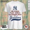 Plaid Some Grandmas Play Bingo Real Grandmas Her Yankees Shirt - Design by Mascaratee.com