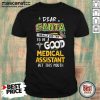 Dear Santa I Really Did Try To Be A Good Medical Assistant But This Mouth Shirt - Design by Mascaratee.com