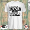 If You Have A Problem With Me Get Over It Youll Make Yourself Shirt - Design by Mascaratee.com