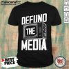 Defund The Media Shirt