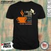 I Run On Caffeine Cat Hair And Cuss Words Shirt