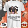 Hot German Shepherd Too Hard To Look Back Shirt