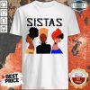Hot Sistas Three Girl Shirt