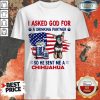 Vip American Chihuahua Is Drinking Partner Shirt