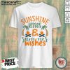 Sunshine Kisses And Summer Wishes Shirt