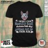 I Wish I Can Magically Make Australian Cattle Dogs Shirt