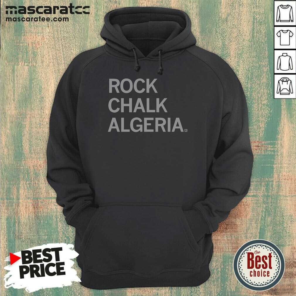Awesome Rock Chalk Algeria Bold Text Hoodie Awesome Rock Chalk Algeria Bold Text Hoodie
