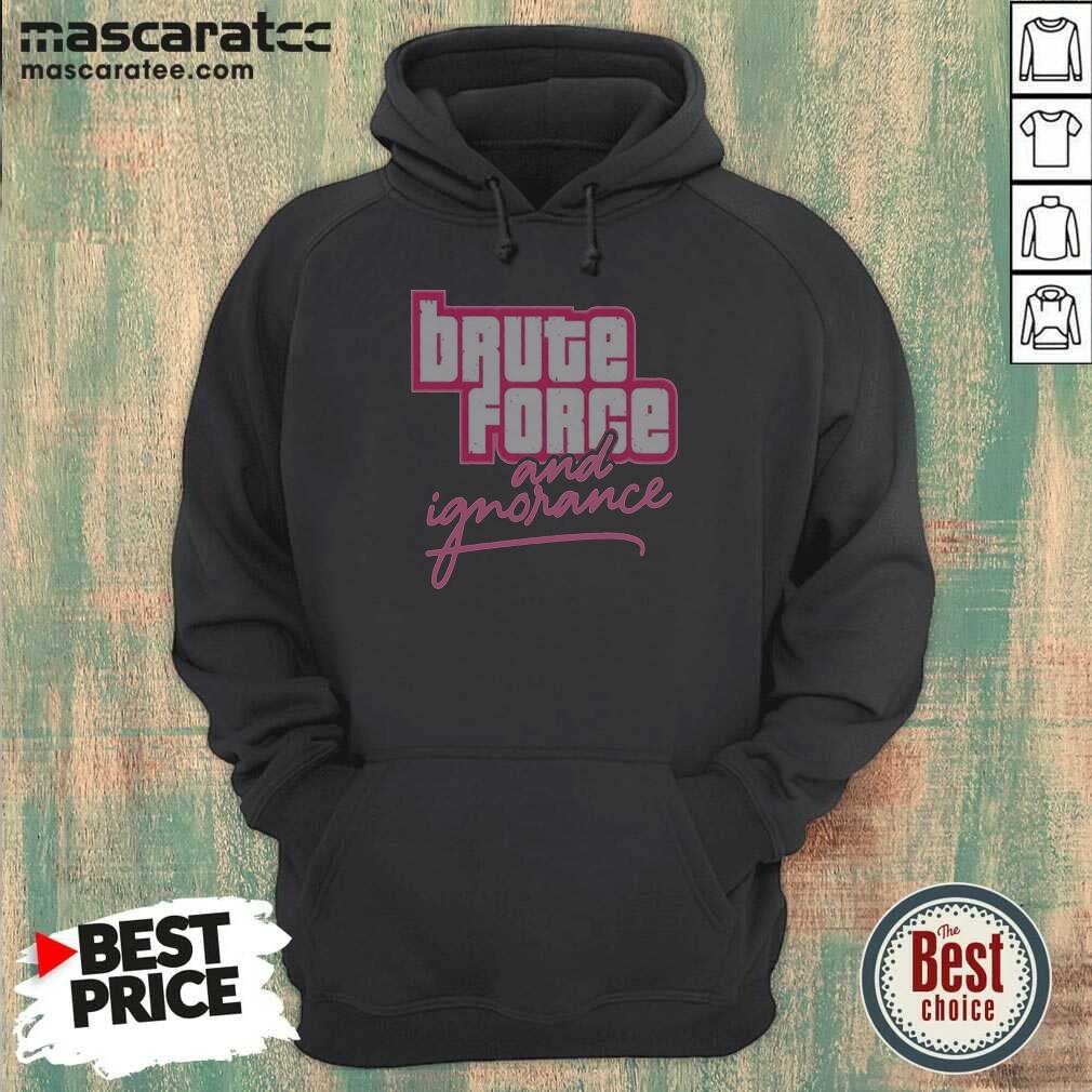 Awesome The Fat Electrician Brute Force Hoodie Awesome The Fat Electrician Brute Force Hoodie