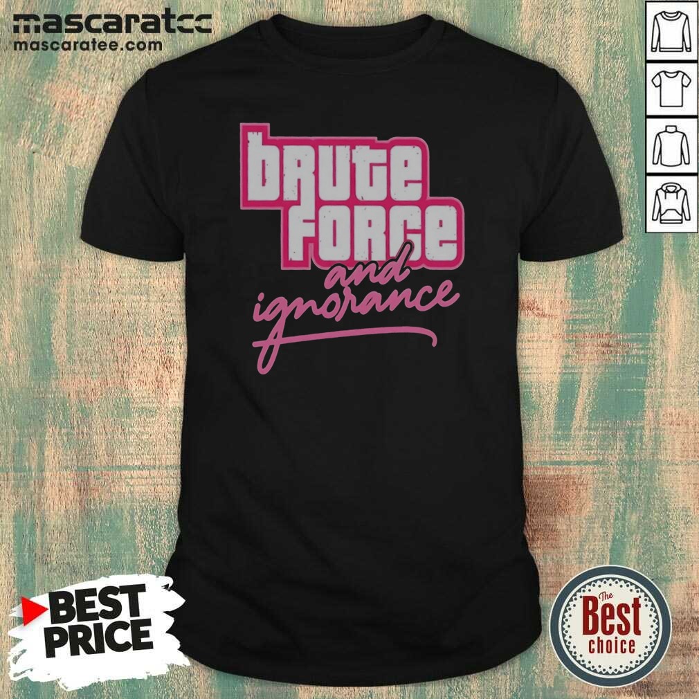 Awesome The Fat Electrician Brute Force Shirt Awesome The Fat Electrician Brute Force Shirt