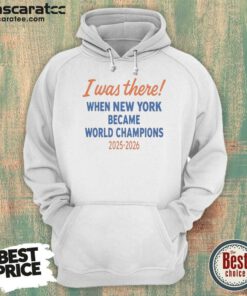 Funny New York Knicks World Champions 2025 2026 I Was There When New York Became hoodie optimized in dark color with bold lettering