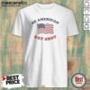 Good Be American Get Shot