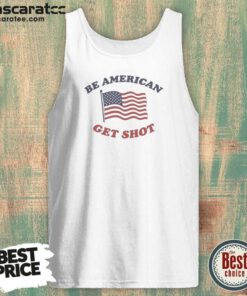 Good Be American Get Shot Tank Top