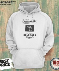 Good Just A Michigan Girl In A Colorado World With Map Of Michigan hoodie optimized, cozy pullover with map graphic