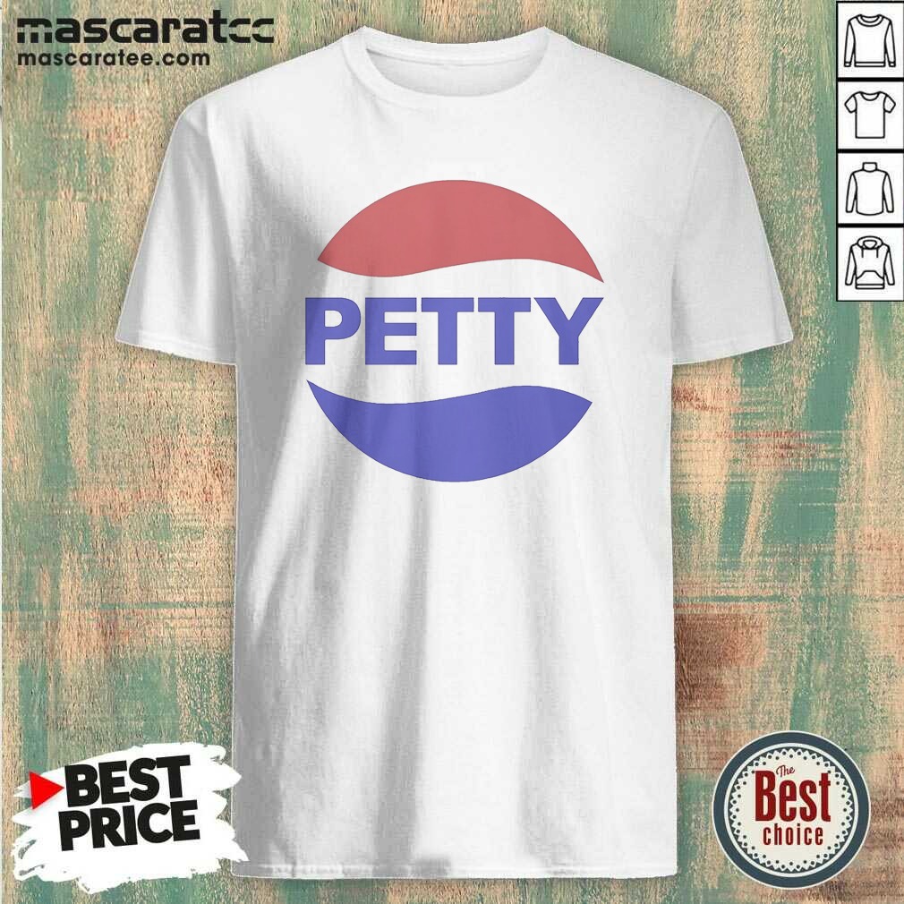Good Petty Pepsi Logo Parody Shirt Shirt Good Petty Pepsi Logo Parody Shirt Shirt