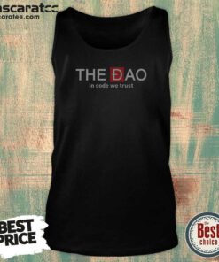 Good The Dao In Code We Trust Tank Top