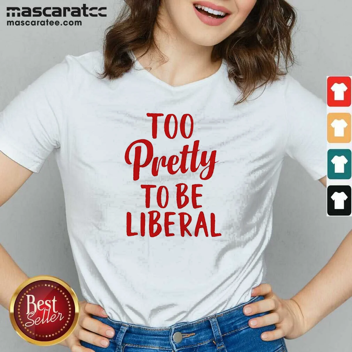 Good Too Pretty To Be Liberal V-Neck Shirt Good Too Pretty To Be Liberal V-Neck Shirt