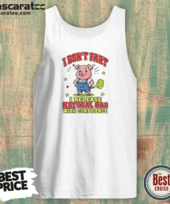 Hot I Dont Fart I Release Natural Gas With Confidence Tank Top