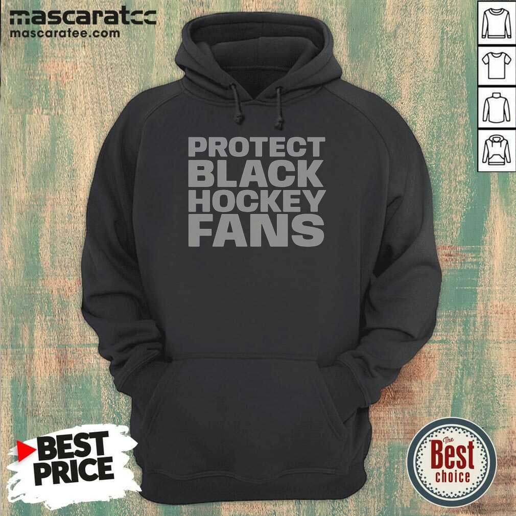 Nice Protect Black Hockey Fans Shirt Hoodie Nice Protect Black Hockey Fans Shirt Hoodie