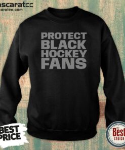 Nice Protect Black Hockey Fans Sweatshirt
