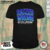 Nice Raized Wrong But Still Awesome
