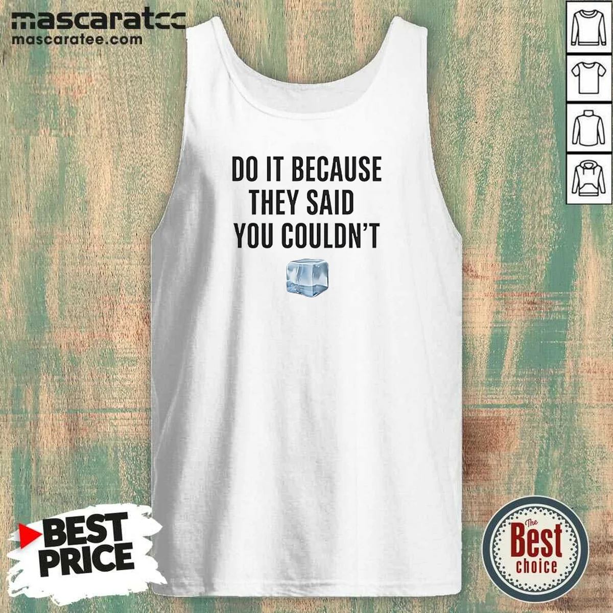 Official Do It Because They Said Tank Top Official Do It Because They Said Tank Top