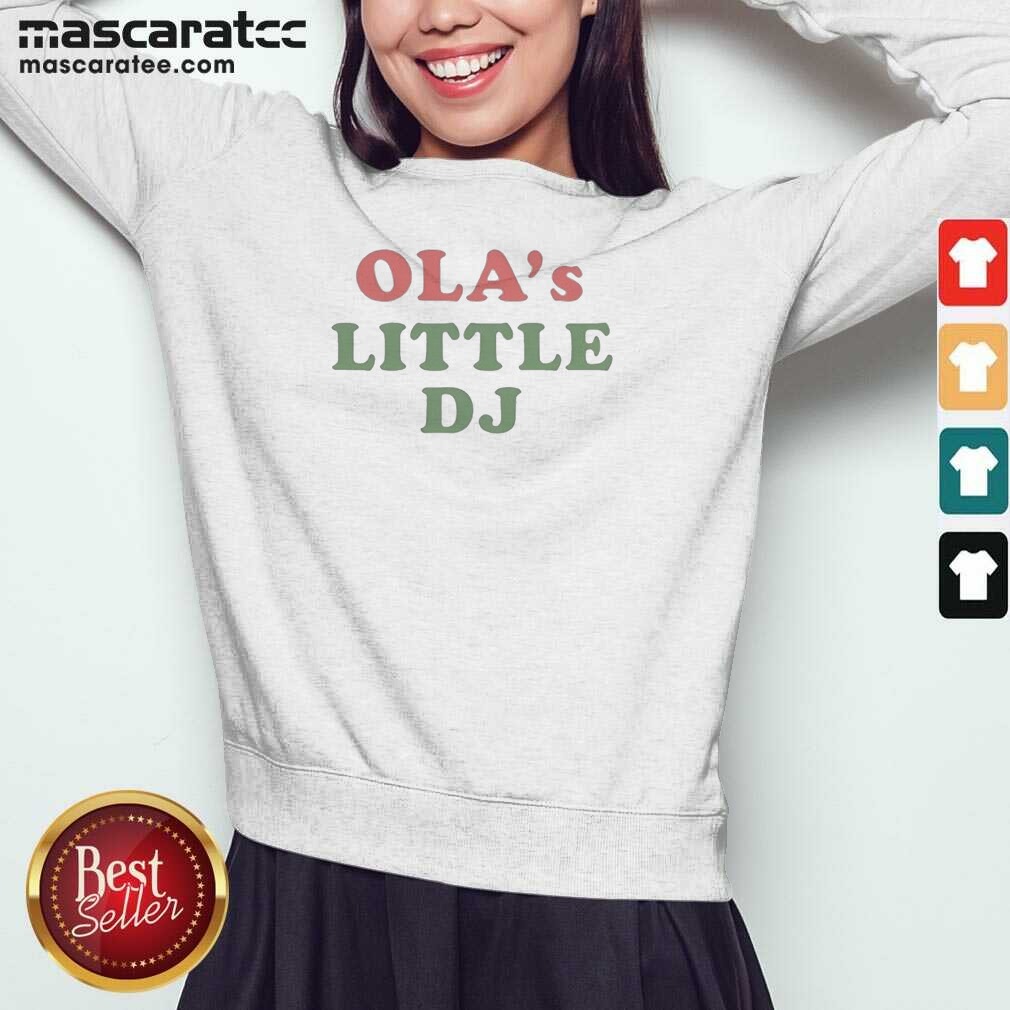 Original Ola'S Little DJ Sweatshirt