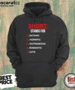 Original Short Stands For Satanic Horrific Outrageous Romantic Cute Quote Hoodie