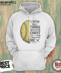 Pretty Baseball I Can Do All Things Through Christ Hoodie