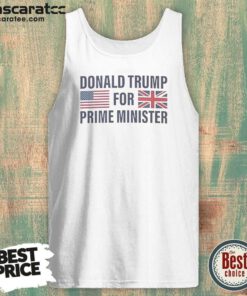 Top President US For Prime Minister Tank Top