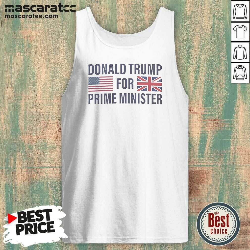 Top President US For Prime Minister Tank Top