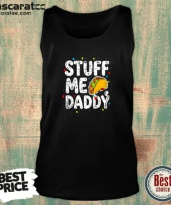 Awesome Stuff Me Daddy Taco Funny Food Humor Tank Top