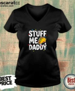 Awesome Stuff Me Daddy Taco Funny Food Humor V-Neck Shirt