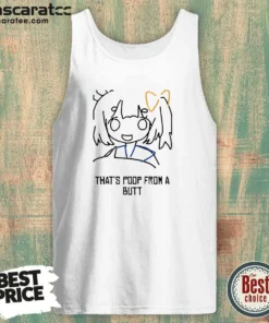 Awesome That'S Poop From A Butt Anime Tank Top