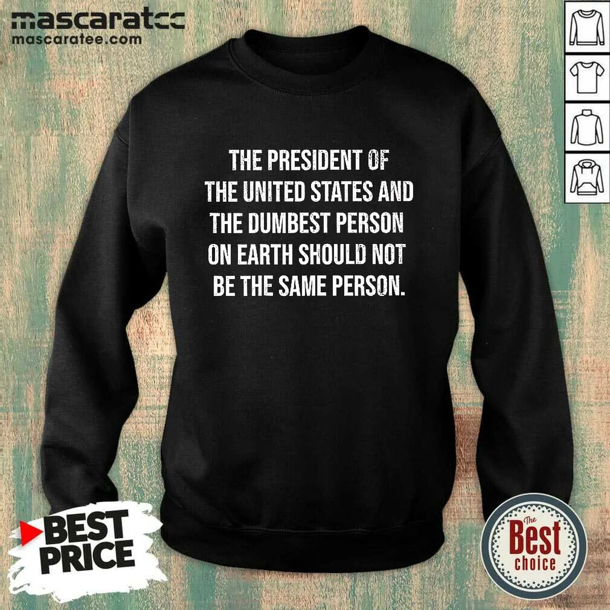Funny The President Of The USA And The Dumbest Person On Earth sweatshirt in dark grey with bold white text on front