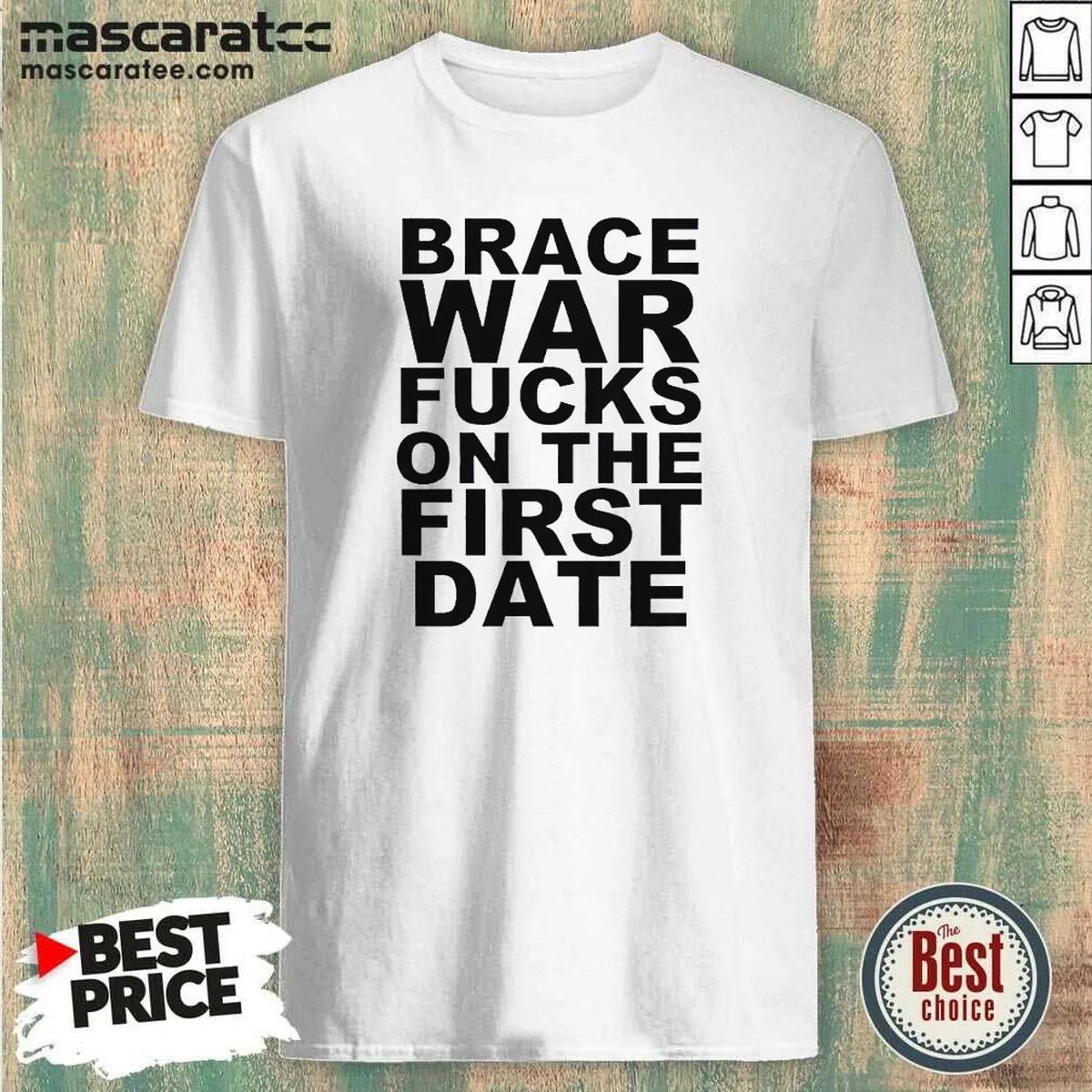 Good Brace War Fucks On The Shirt Good Brace War Fucks On The Shirt