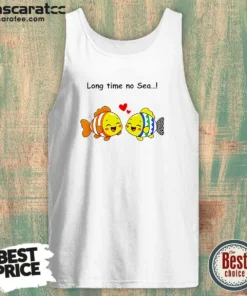 Good Cute Fish Couple Long Time No Sea Pun Cartoon Illustration Animal Tank Top