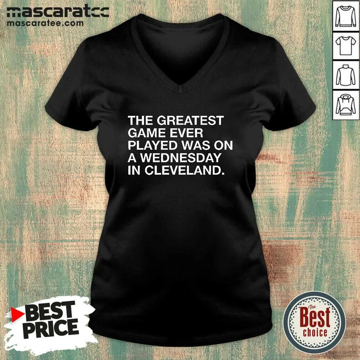 Good The Greatest Game Ever Played Was On A Wednesday In Cleveland Sports Quote V-Neck Shirt